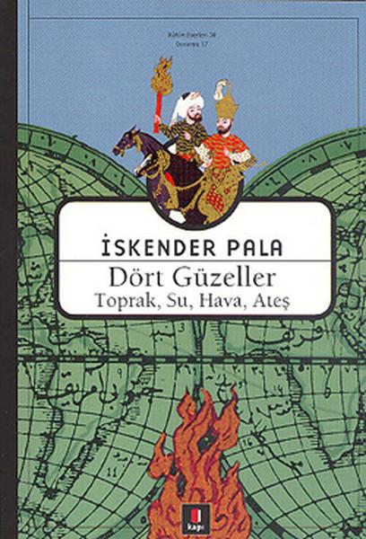 Dört Güzeller - Toprak Su Hava Ateş | Kapı Yayınları - Deneme-İnceleme Dizisi (İnce Kapak) - Resim 1