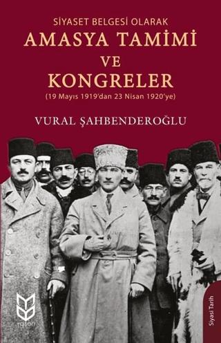 Siyaset Belgesi Olarak Amasya Tamimi ve Kongreler | Yason Yayıncılık (Ciltsiz) - Resim 1