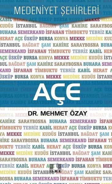 Açe-Medeniyet Şehirleri | İlke Yayıncılık (İnce Kapak) - Resim 1