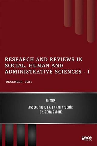 Research and Reviews in Social, Human and Administrative Sciences 1 - December 2021 | Gece Kitaplığı (Ciltsiz) - Resim 1