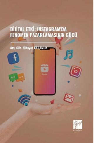 Dijital Etki: Instagram'da Fenomen Pazarlamasının Gücü