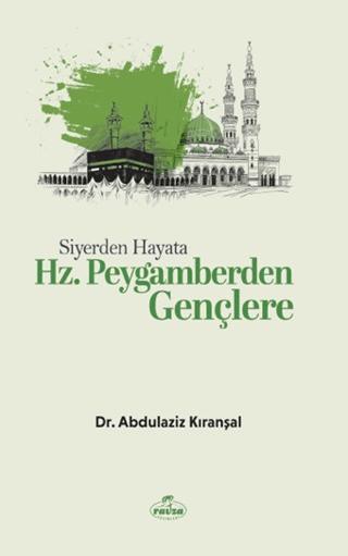 Siyerden Hayata Hz. Peygamberden Gençlere | Ravza Yayınları (Ciltsiz) - Resim 1