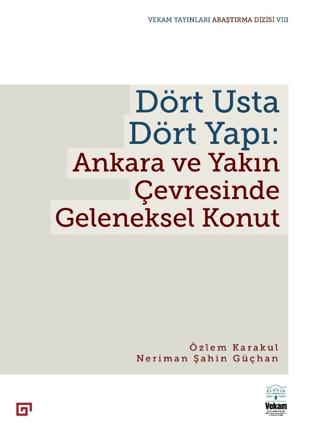 Dört Usta Dört Yapı: Ankara ve Çevresinde Geleneksel Konut | Koç Üniversitesi Yayınları (Ciltsiz) - Resim 1