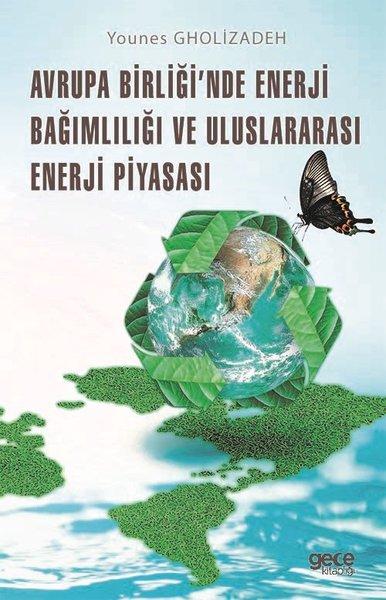 Avrupa Birliği'nde Enerji Bağımlılığı ve Uluslararası Enerji Piyasası | Gece Kitaplığı (İnce Kapak) - Resim 1