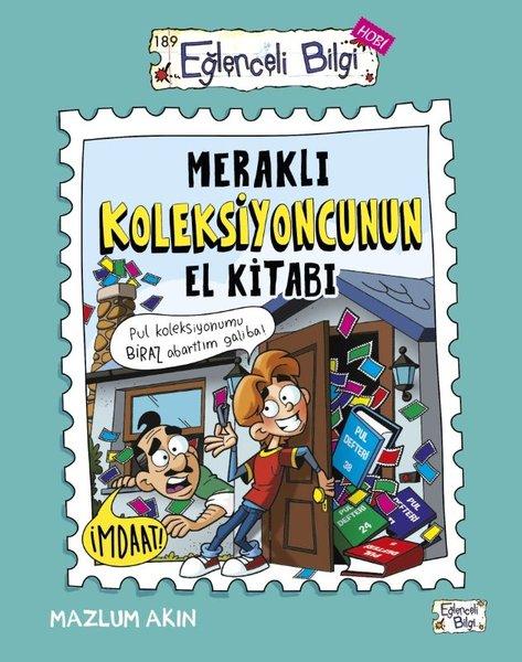 Meraklı Koleksiyoncunun El Kitabı - Eğlenceli Bilgi Hobi | Eğlenceli Bilgi (İnce Kapak) - Resim 1