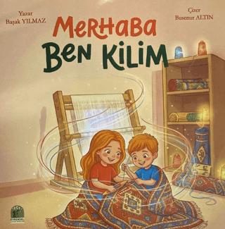 Merhaba Ben Kilim | Evrensel Çocuk Yayınları (Ciltsiz) - Resim 1