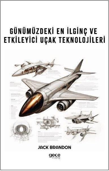 Günümüzdeki En İlginç ve Etkileyici Uçak Teknolojileri | Gece Kitaplığı (İnce Kapak) - Resim 1