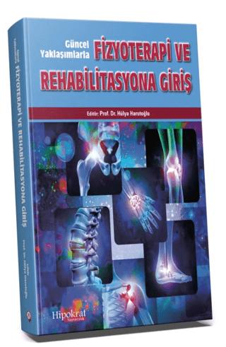 Güncel Yaklaşımlarla Fizyterapi ve Rehabilitasyona Giriş