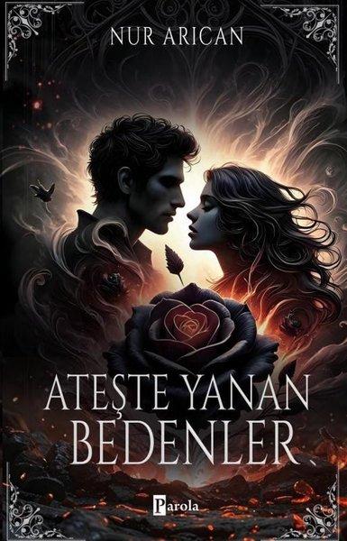 Ateşte Yanan Bedenler | Parola Yayınları (İnce Kapak) - Resim 1