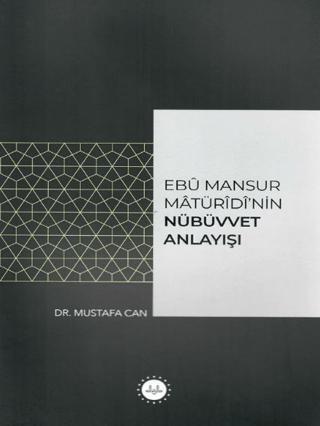 Ebu Mansur Matürudi'nin Nübüvvet Anlayışı | Diyanet İşleri Başkanlığı (Ciltsiz) - Resim 1