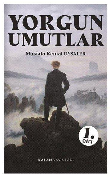Yorgun Umutlar 1. Cilt | Kalan Yayınları (İnce Kapak) - Resim 1