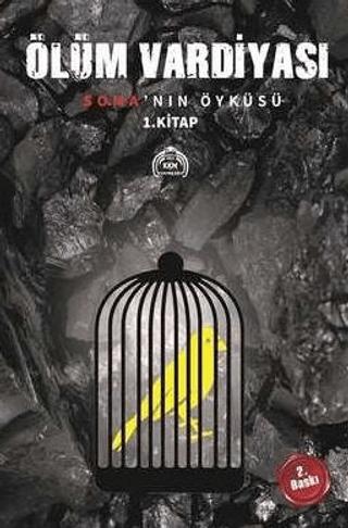 Ölüm Vardiyası-Soma'nın Öyküsü 1.Kitap