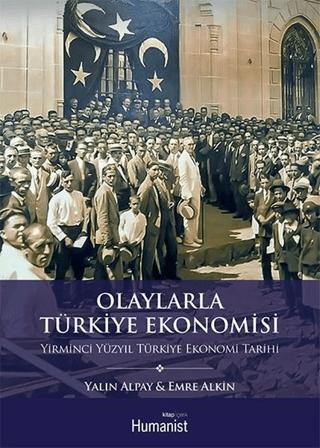 Olaylarla Türkiye Ekonomisi | Hümanist Kitap Yayıncılık (Ciltsiz) - Resim 1