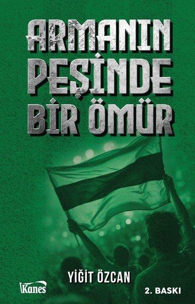 Armanın Peşinde Bir Ömür | Kanes Yayınları (İnce Kapak) - Resim 1