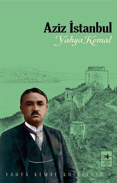 Aziz İstanbul | İstanbul Fetih Cemiyeti - Yahya Kemal Külliyatı Dizisi (İnce Kapak) - Resim 1