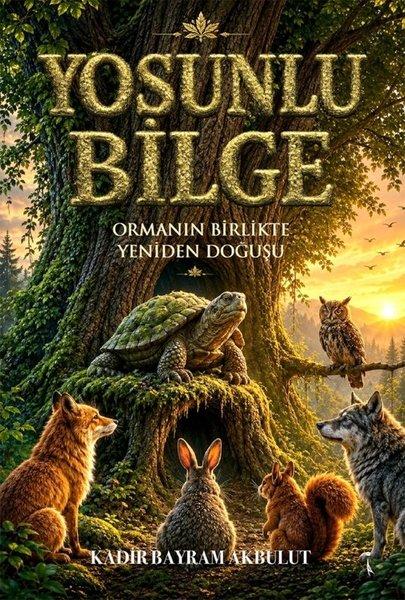 Yosunlu Bilge - Ormanın Birlikte Yeniden Doğuşu | İkinci Adam Yayınları (İnce Kapak) - Resim 1