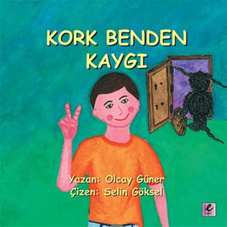 Kork Benden Kaygı | Efil Yayınevi (Ciltsiz) - Resim 1