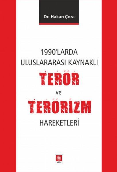 1990'larda Uluslararası Kaynaklı Terör ve Terörizm Hareketleri | Ekin Basım Yayın (İnce Kapak) - Resim 1