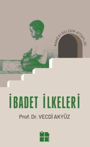 İbadet ilkeleri - Prof. Dr. Vecdi Akyüz kitap kapağı
