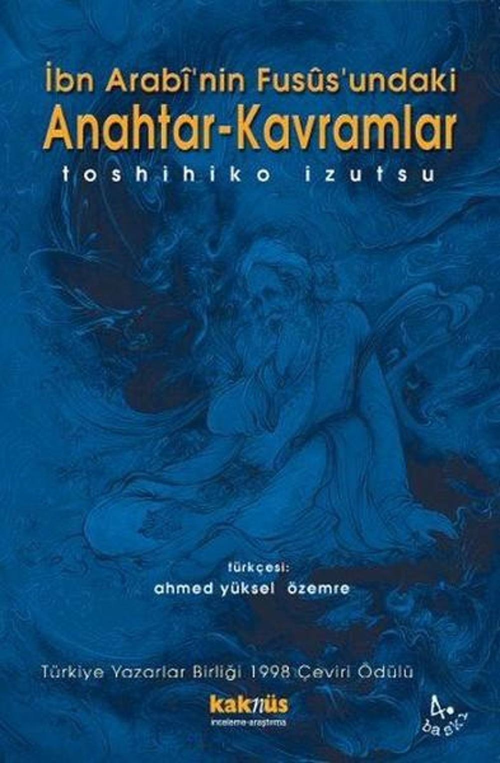 İbn Arabi'nin Fusüs'undaki Anahtar-Kavramlar | Kaknüs Yayınları