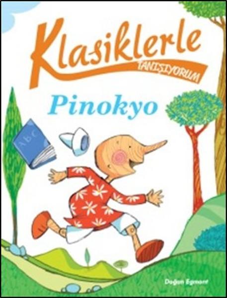 Klasiklerle Tanışıyorum - Pinokyo | Doğan ve Egmont Yayıncılık - Çocuk Kitapları Dizisi (İnce Kapak) - Resim 1
