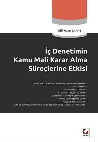 İç Denetimin Kamu Mali Karar Alma Süreçlerine Etkisi - Elif Ayşe Şahin kitap kapağı
