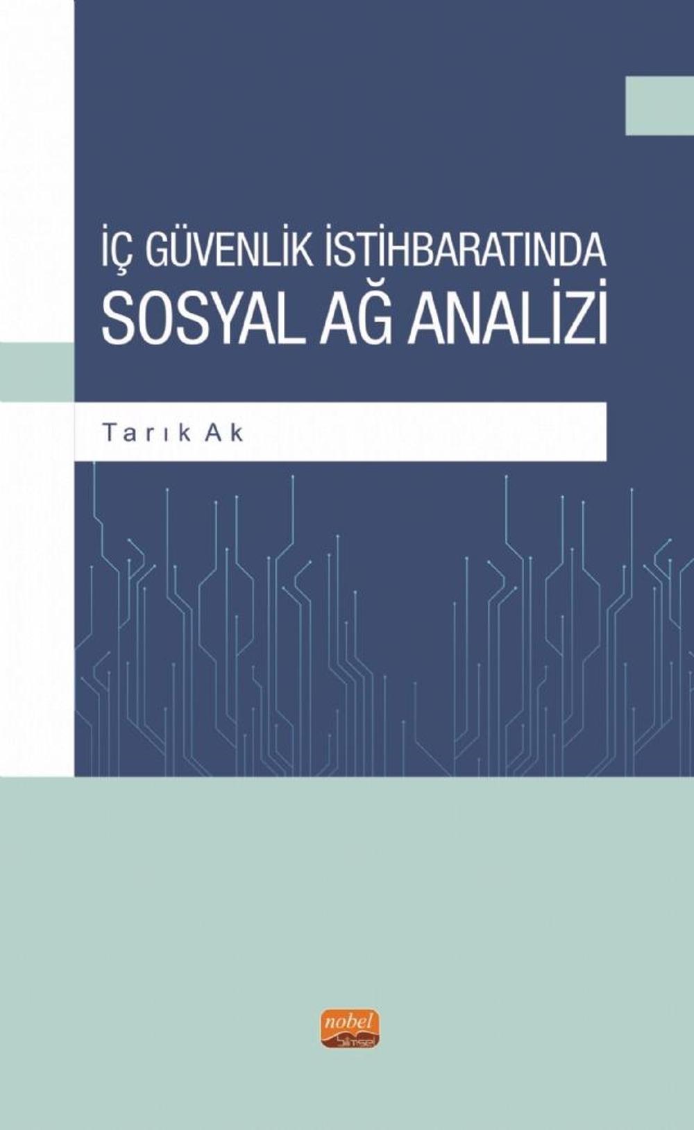 İç Güvenlik İstihbaratında Sosyal Ağ Analizi | Nobel Bilimsel Eserler