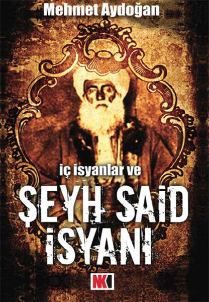 İç İsyanlar ve Şeyh Said İsyanı - Mehmet Aydoğan kitap kapağı