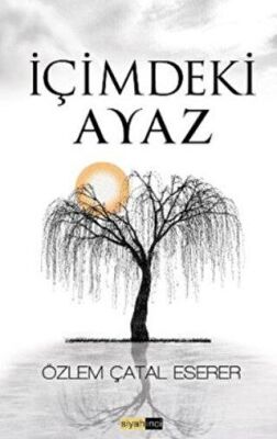İçimdeki Ayaz - Özlem Çatal Eserer kitap kapağı