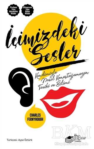 İçimizdeki Sesler Kendimizle Nasıl Konuştuğumuzun Tarihi ve Bilimi - Charles Fernyhough kitap kapağı