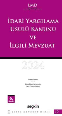 İdari Yargılama Usulü Kanunu ve İlgili Mevzuat - LMD–10 - Mutlu Dinç kitap kapağı
