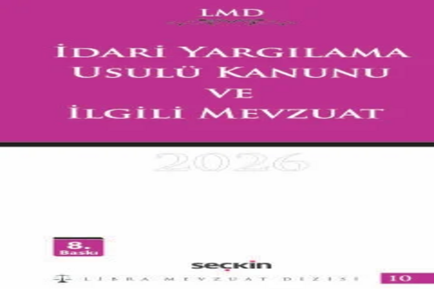 İdari Yargılama Usulü Kanunu ve İlgili Mevzuat / LMD–10 Av. Mutlu Dinç kitap kapağı
