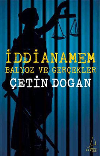 İddianamem : Balyoz ve Gerçekler - Çetin Doğan kitap kapağı