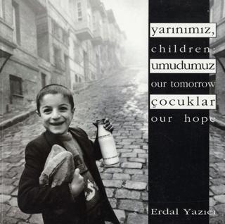Yarınımız, Umudumuz Çocuklar - Children: Our Tomorrow, Our Hope | Uranus (Ciltsiz) - Resim 1