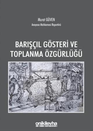 Barışçıl Gösteri ve Toplanma Özgürlüğü | On İki Levha Yayınları (Ciltsiz) - Resim 1