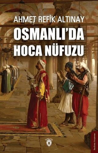 Osmanlı'da Hoca Nüfuzu | Dorlion Yayınları (Ciltsiz) - Resim 1