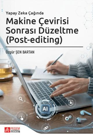 Yapay Zeka Çağında Makine Çevirisi Sonrası Düzeltme | Pegem Akademi Yayıncılık (Ciltsiz) - Resim 1