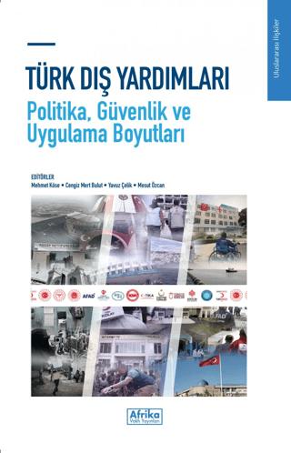 Türk Dış Yardımları - Politika, Güvenlik ve Uygulama Boyutları | Afrika Vakfı Yayınları (Ciltsiz) - Resim 1