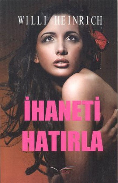 İhaneti Hatırla - Will Heinrich kitap kapağı