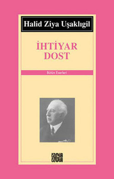 İhtiyar Dost - Halid Ziya Uşaklıgil kitap kapağı