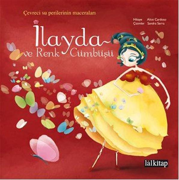 İlayda ve Renk Cümbüşü | Lal - Çocuk Kitapları Dizisi (İnce Kapak) - Resim 1