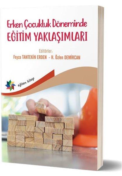 Erken Çocukluk Döneminde Eğitim Yaklaşımları | Eğiten Kitap (İnce Kapak) - Resim 1