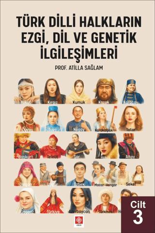 Türk Dilli Halkların Ezgi, Dil ve Genetik İlgileşimleri Cilt 3 | Ekin Basım Yayın (Ciltsiz) - Resim 1