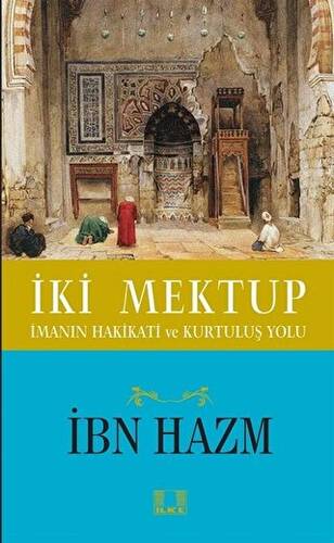 İki Mektup İmanın Hakikati ve Kurtuluş Yolu - İbn Hazm kitap kapağı