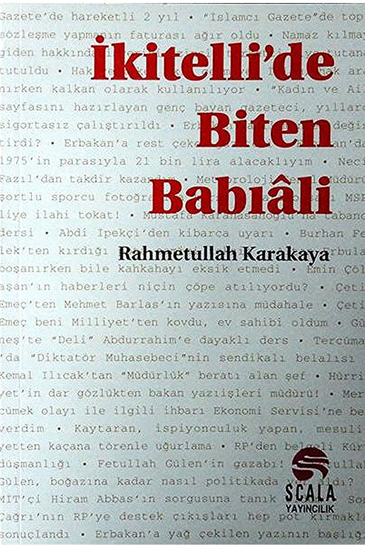 İkitelli'De Biten Babıali - Rahmetullah Karakaya - Rahmetullah Karakaya kitap kapağı