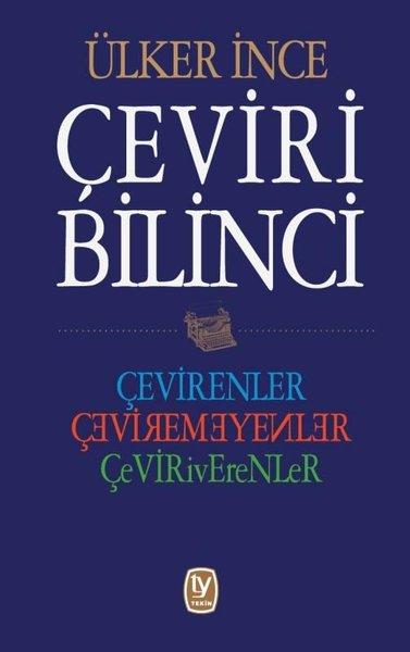 Çeviri Bilinci: Çevirenler-Çeviremeyenler-Çeviriverenler | Tekin Yayınevi (İnce Kapak) - Resim 1