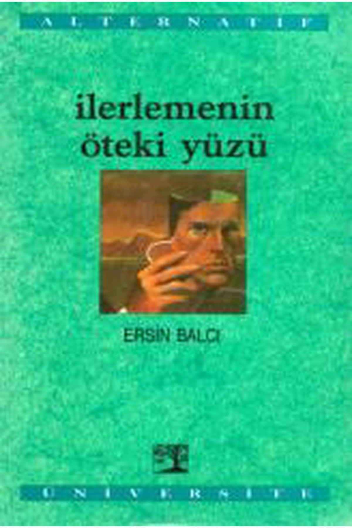 İlerlemenin Öteki Yüzü - Ersin Balcı (1992 Basım) kitap kapağı