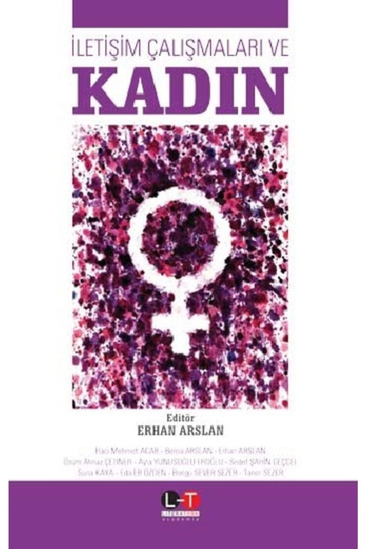 Iletişim Çalışmaları Ve Kadın - Erhan Arslan kitap kapağı
