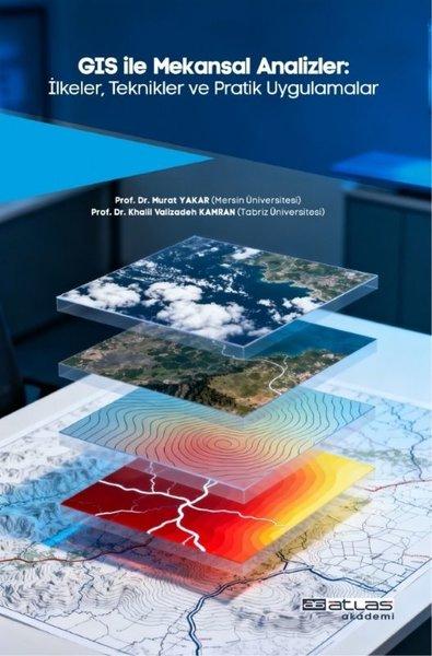 GIS İle Mekansal Analizler - İlkeler Teknikler ve Pratik Uygulamalar | Atlas Akademi Yayınları (İnce Kapak) - Resim 1