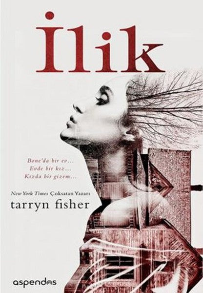 Aspendos Yayıncılık İlik - Tarryn Fisher kitap kapağı